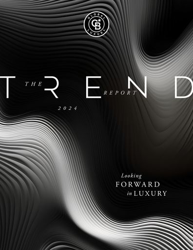 The Trend Report 2024 Editorial Coldwell Banker Global Luxury The Trend Report 2024 Editorial Coldwell Banker Global Luxury